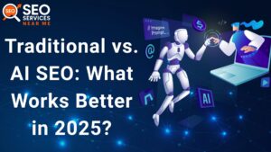Traditional-vs.-AI-SEO-What-Works-Better-in-2025
