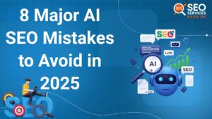 8-Major-AI-SEO-Mistakes-to-Avoid-in-2025