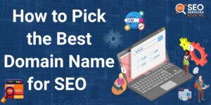 How to Pick the Best Domain Name for SEO